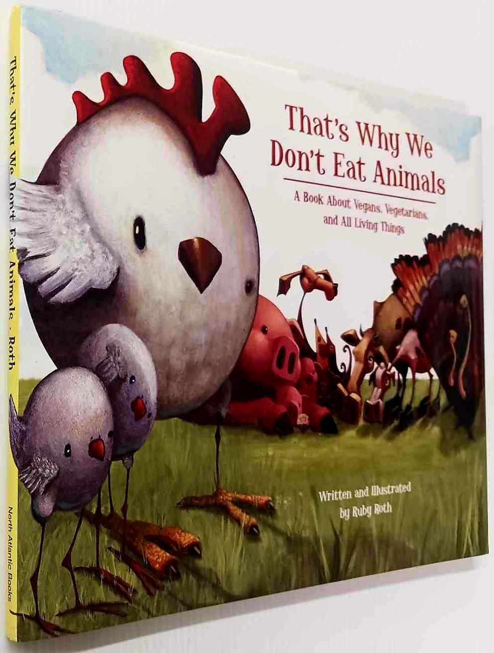 THAT'S WHY WE DON'T EAT ANIMALS - Ruby Roth - Image 6