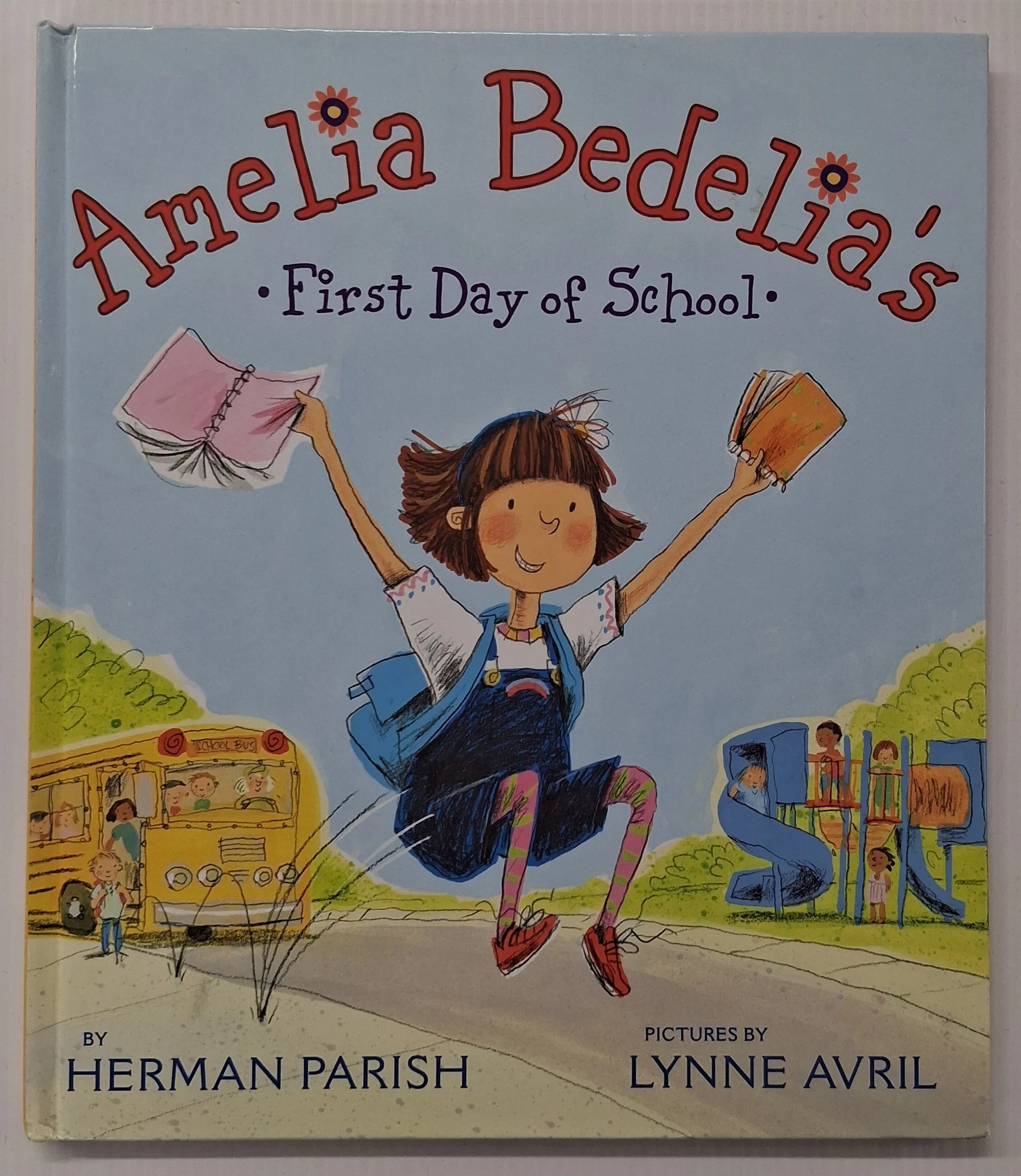 AMELIA BEDELIA'S FIRST DAY OF SCHOOL - Herman Parish