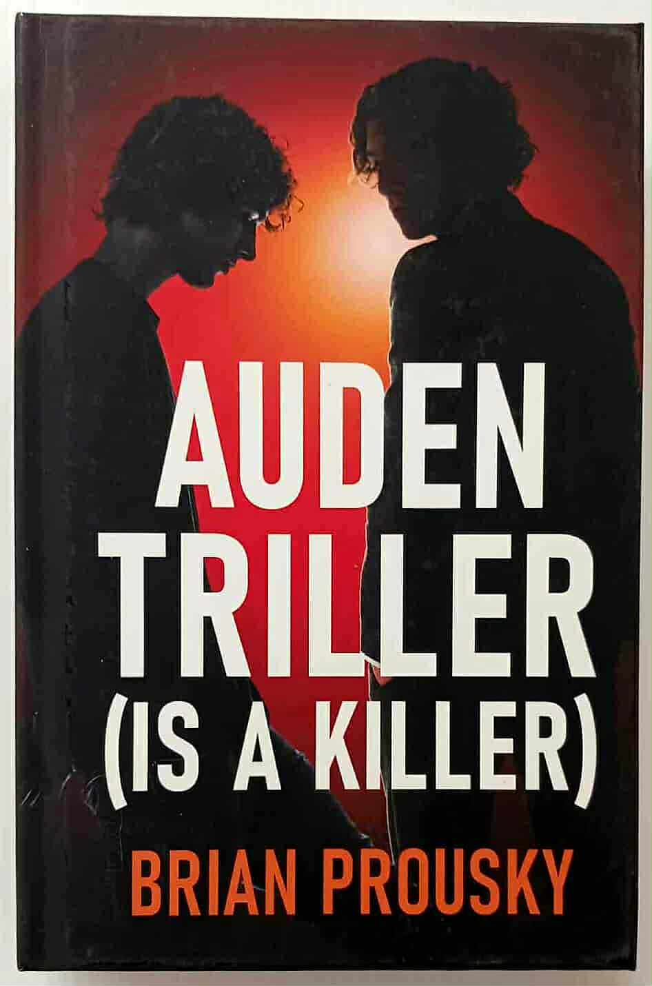 AUDEN TRILLER (IS A KILLER) - Brian Prousky