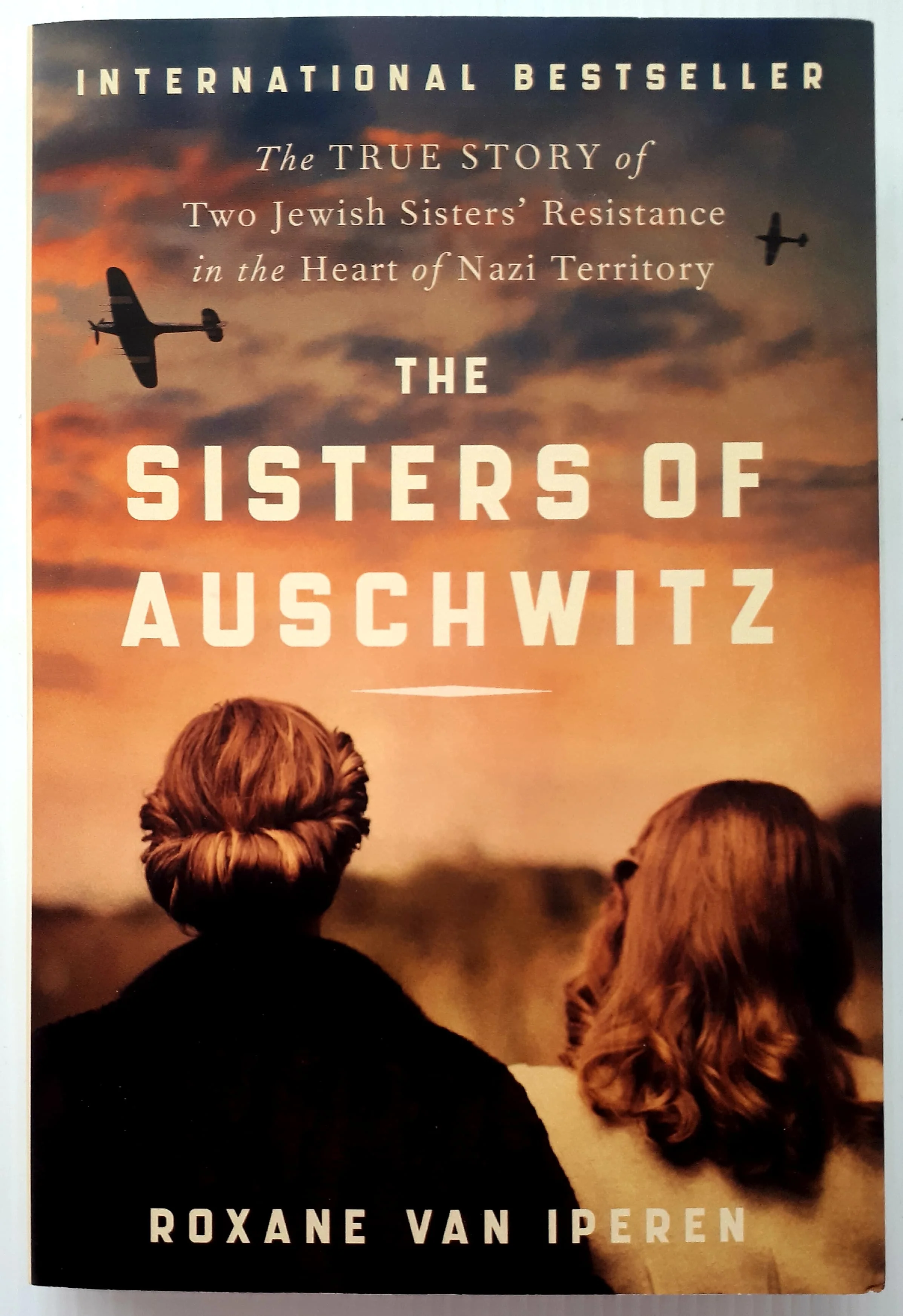 THE SISTERS OF AUSCHWITZ - Roxane van Iperen