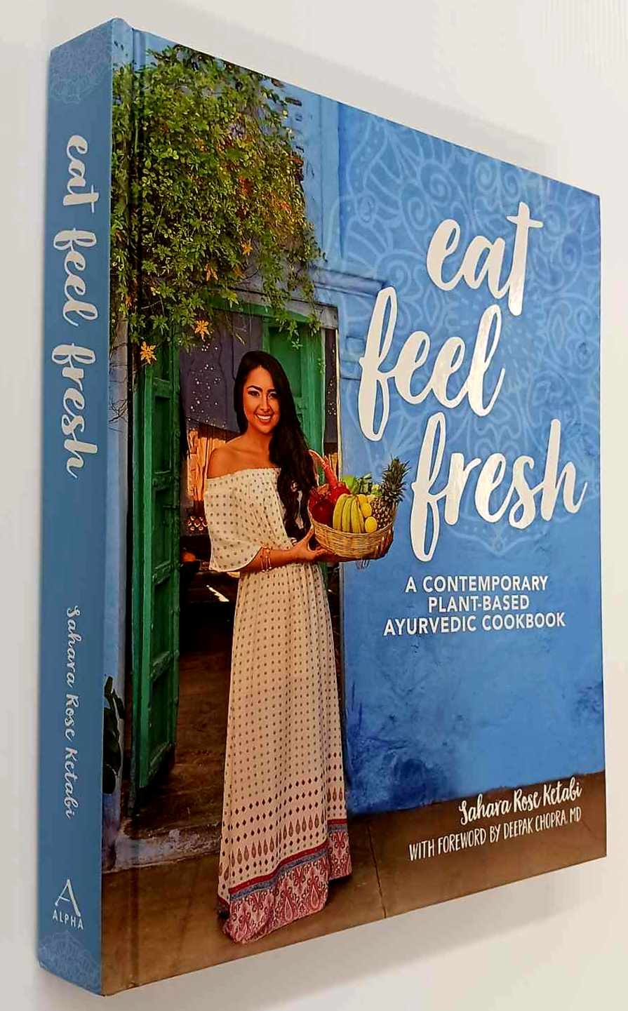 EAT FEEL FRESH - Sahara Rose, Deepak Chopra - Image 13