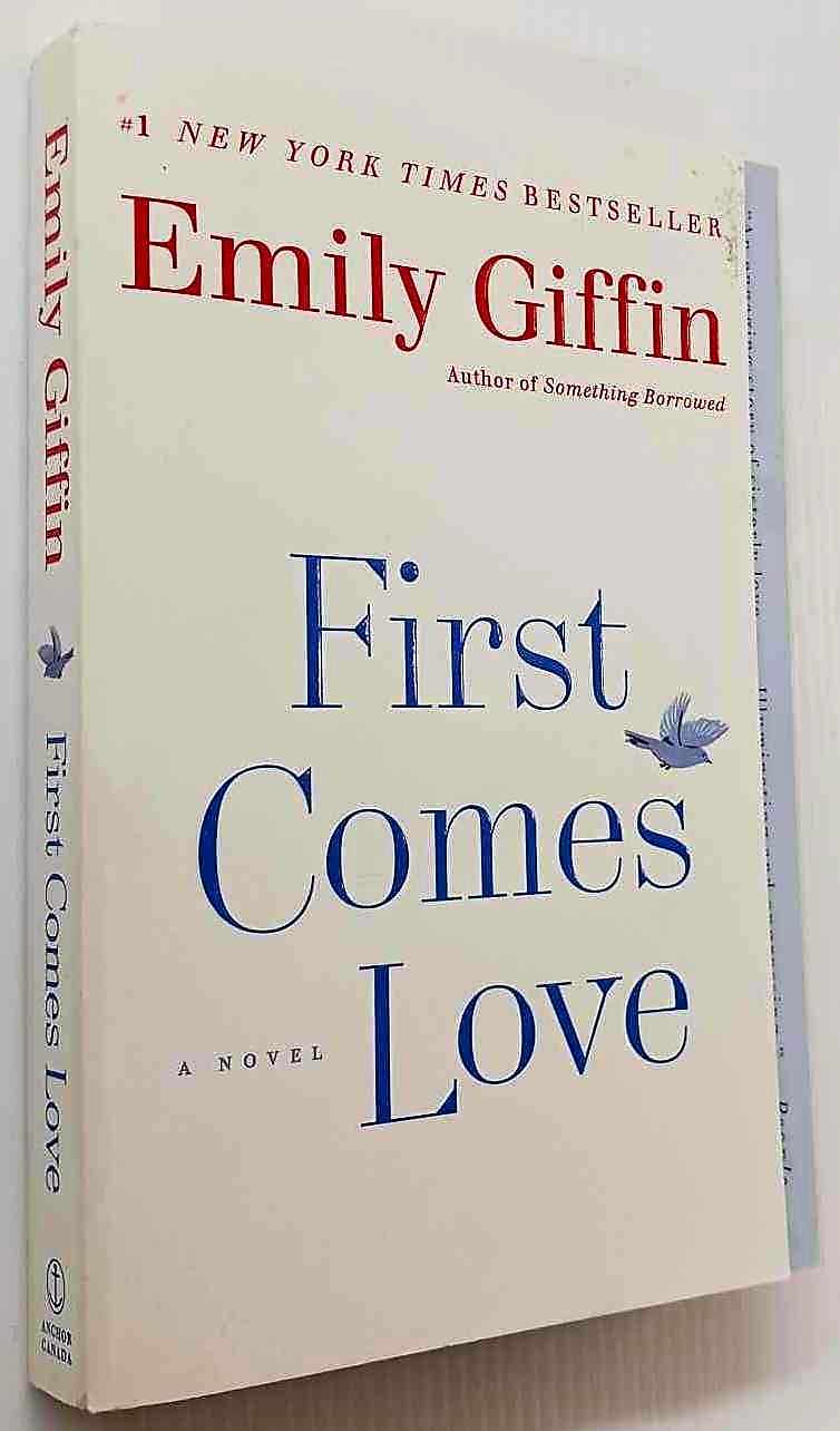 FIRST COMES LOVE - Emily Giffin - Image 5