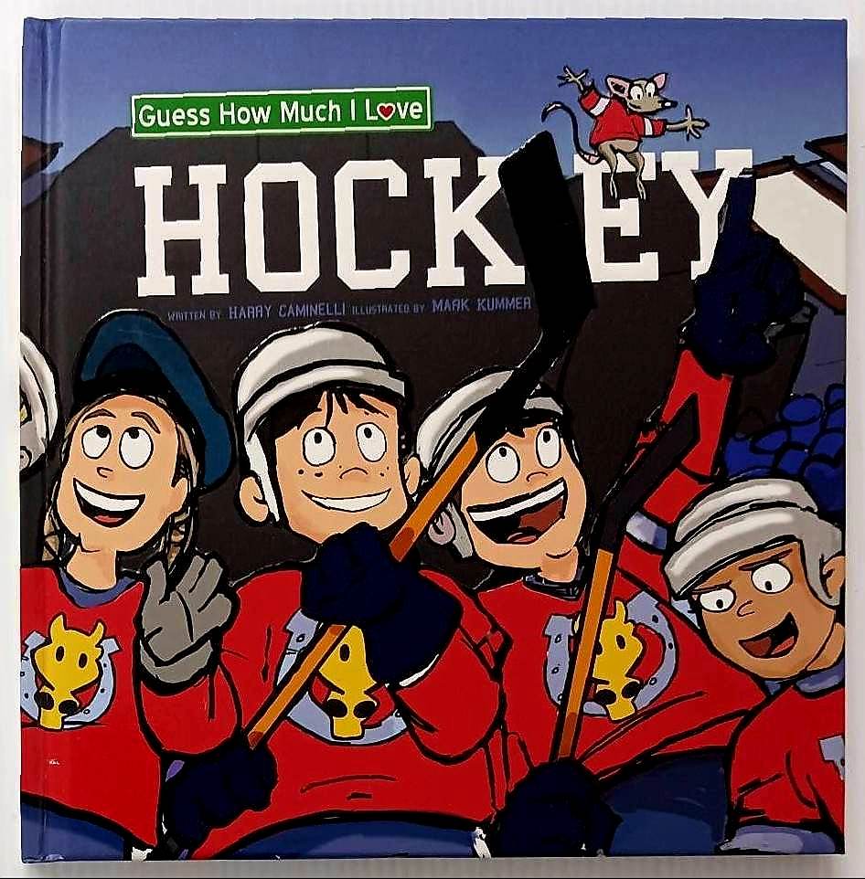 GUESS HOW MUCH I LOVE HOCKEY - Harry Caminelli