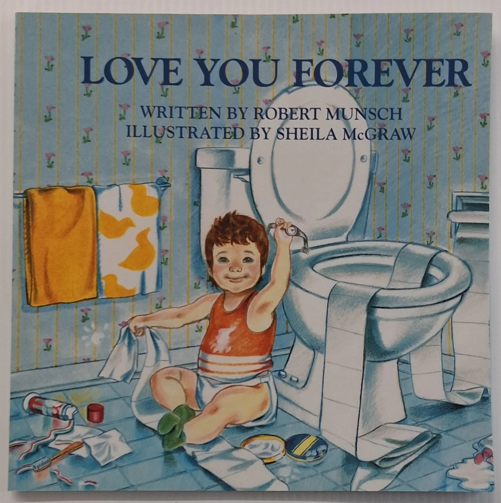 LOVE YOU FOREVER - Robert Munsch