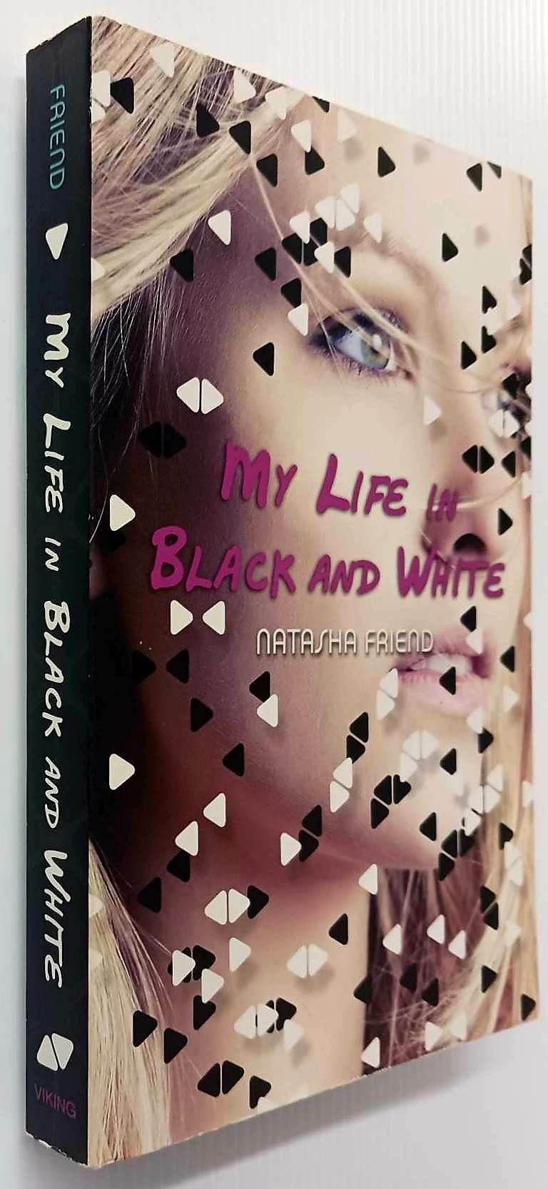 MY LIFE IN BLACK AND WHITE - Natasha Friend - Image 4