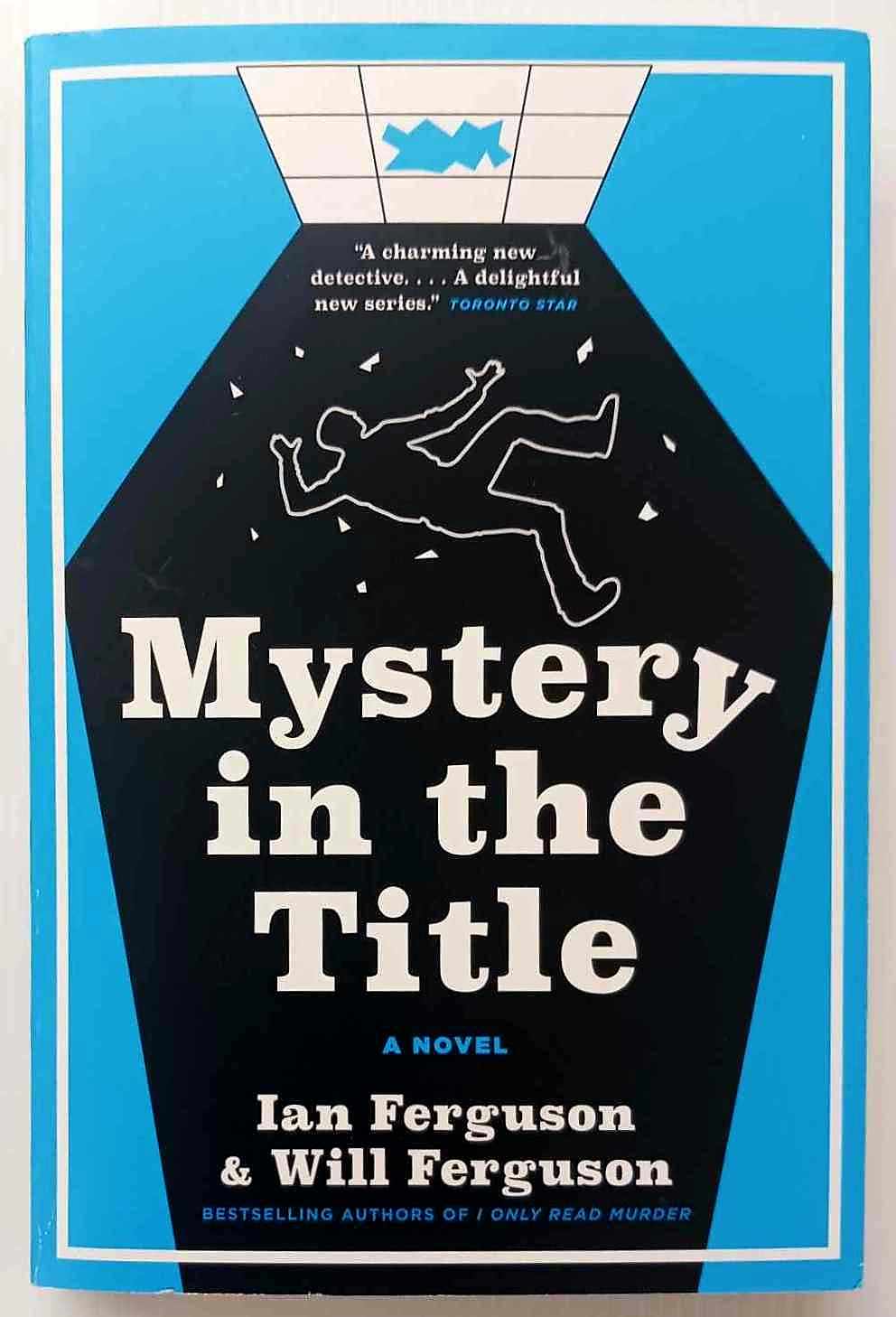 MYSTERY IN THE TITLE - Ian Ferguson, Will Ferguson