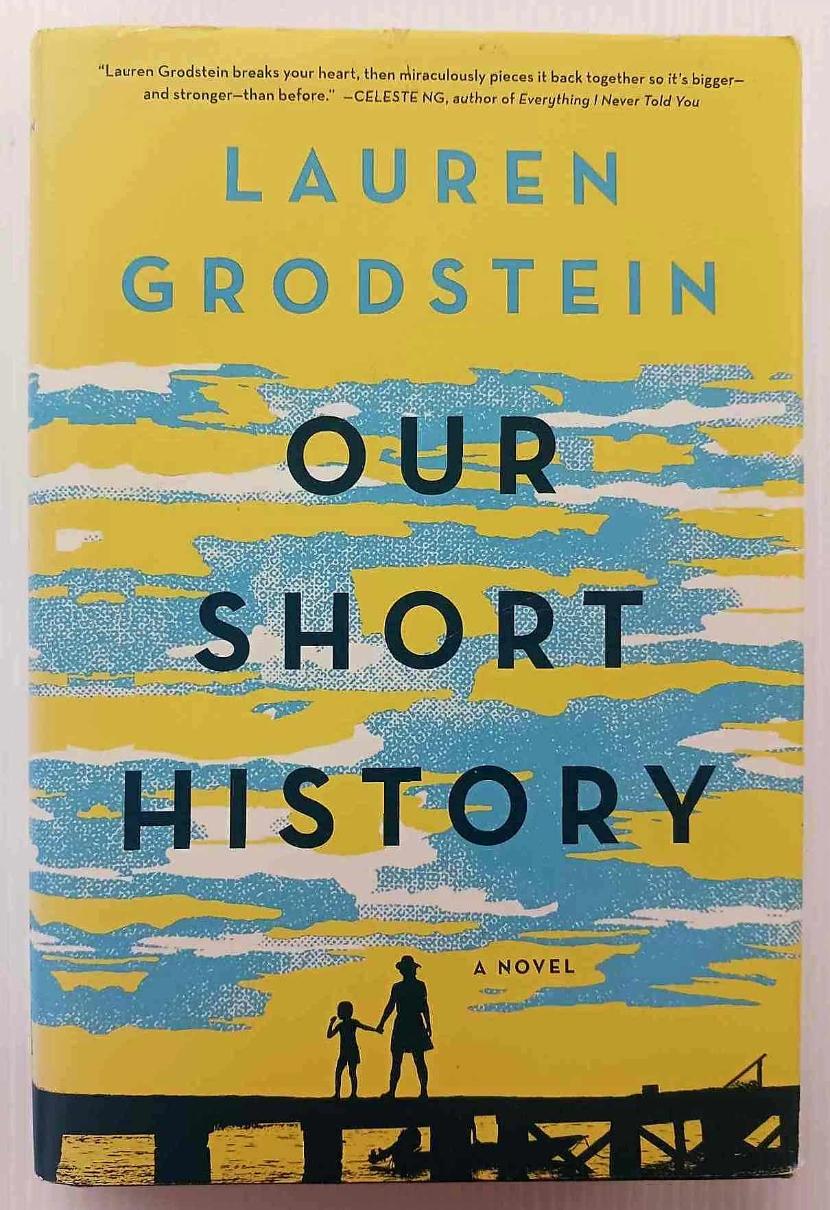 OUR SHORT HISTORY - Lauren Grodstein