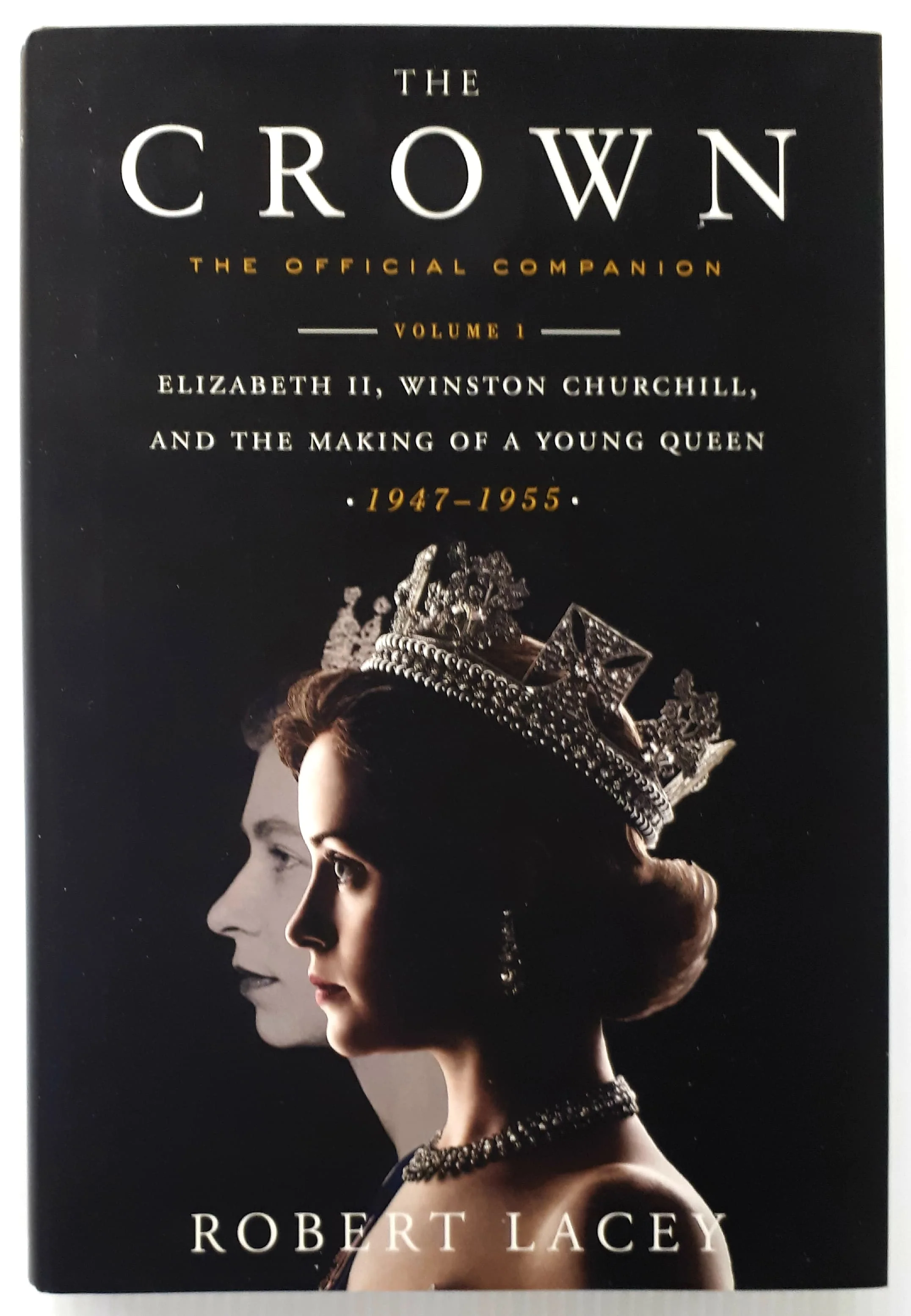 THE CROWN: THE OFFICIAL COMPANION - Robert Lacey