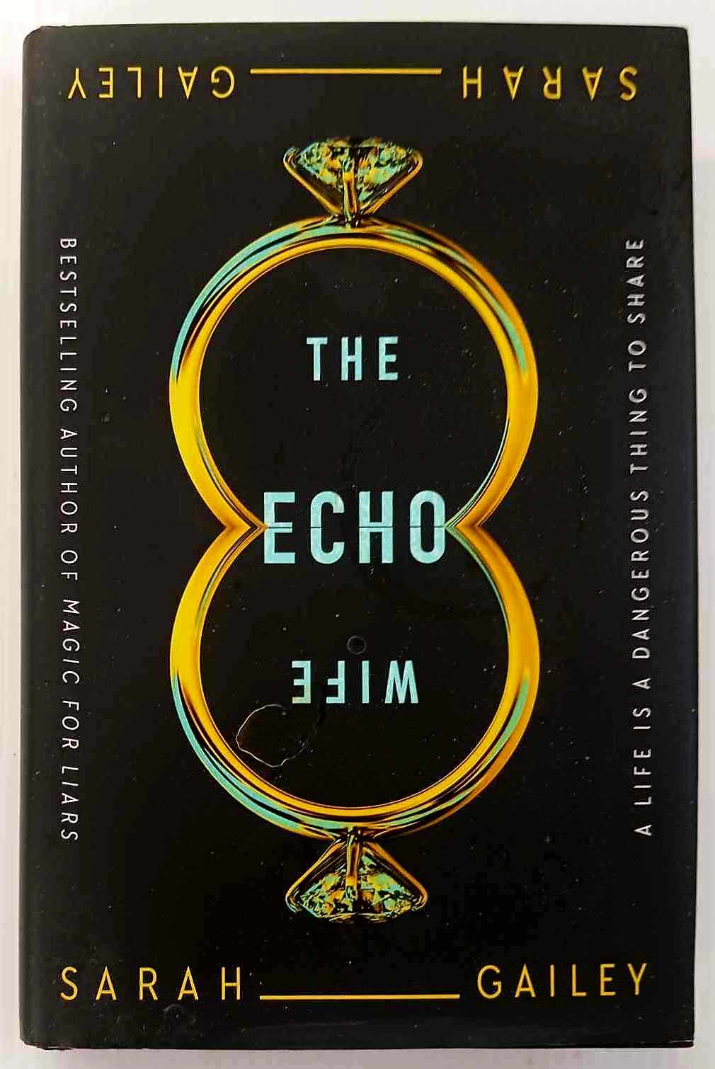 THE ECHO WIFE - Sarah Gailey