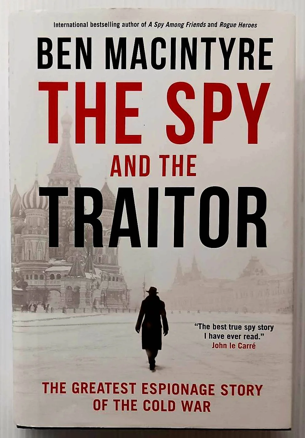 THE SPY AND THE TRAITOR - Ben Macintyre