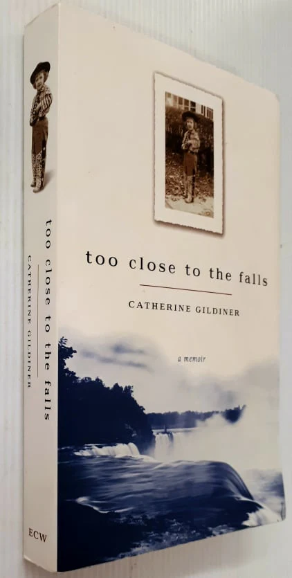 TOO CLOSE TO THE FALLS - Catherine Gildiner - Image 5
