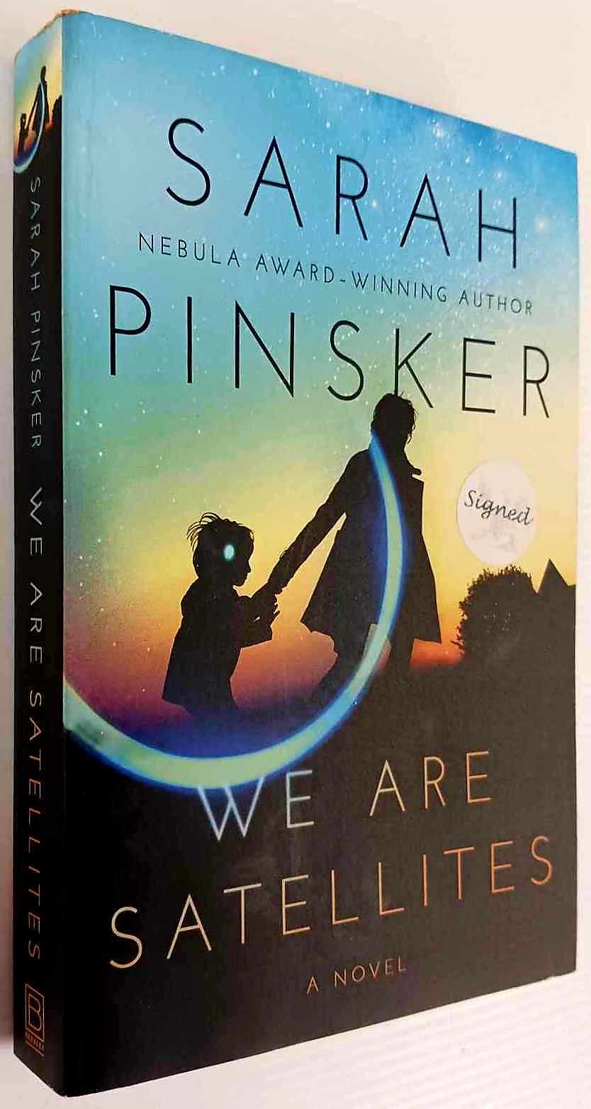 WE ARE SATELLITES (SIGNED) - Sarah Pinsker - Image 5