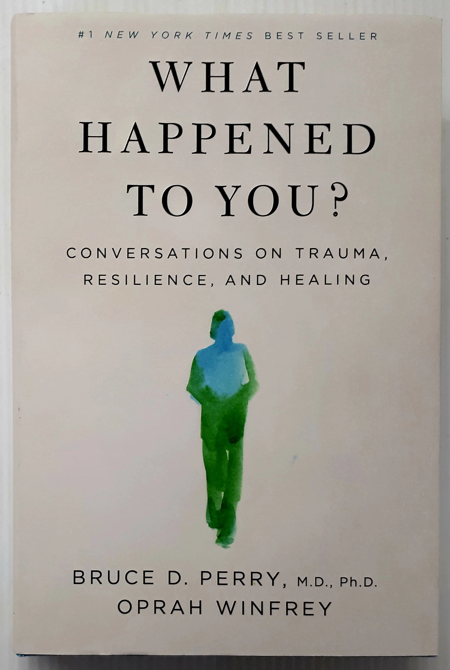 WHAT HAPPENED TO YOU? - Dr. Bruce D. Perry, Oprah Winfrey