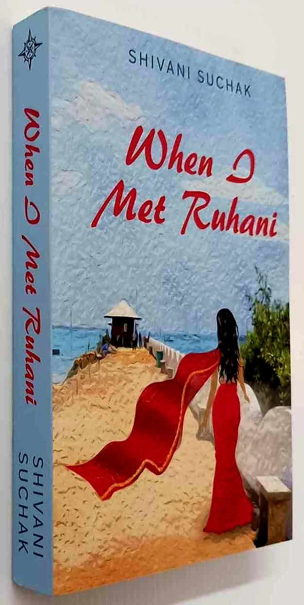 WHEN I MET RUHANI - Shivani Suchak - Image 4