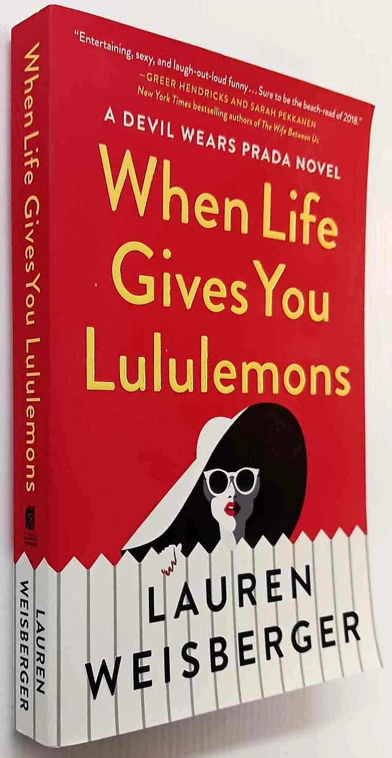 WHEN LIFE GIVES YOU LULULEMONS - Lauren Weisberger - Image 4