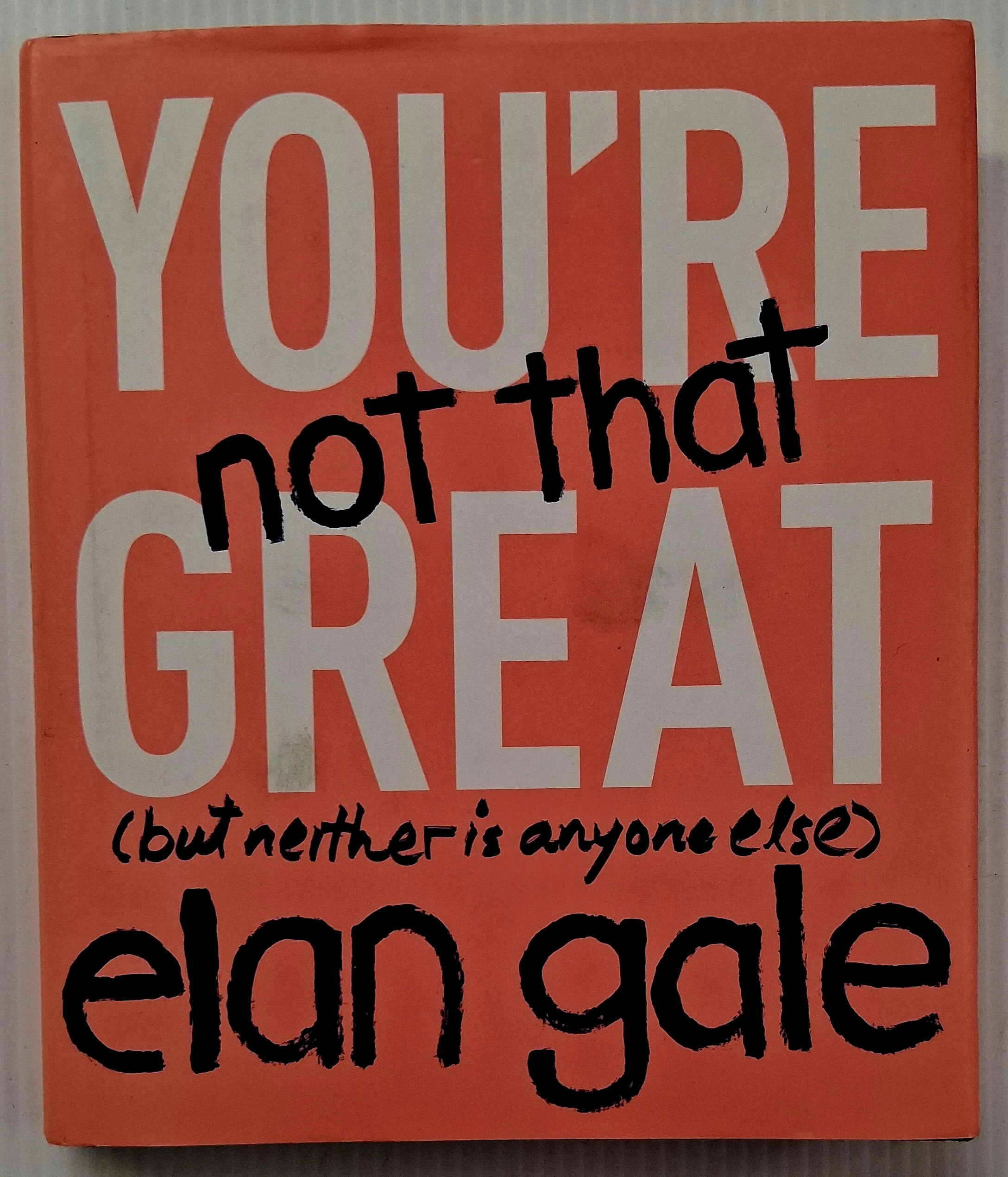 YOU'RE NOT THAT GREAT - Elan Gale